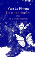 Un conte sincère avec de la crème chantilly (French Edition) B0GR6XTKCC Book Cover