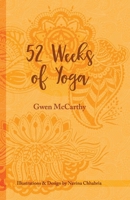52 Weeks of Yoga: A Personal Journey Through Yoga 154394017X Book Cover