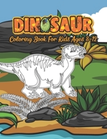 Dinosaur Coloring Book For Kids Ages 8-12: Realistic Dinosaur Designs For Boys and Girls Aged 6-12 | Educational dinosaur books for kids B08J5HFW4T Book Cover