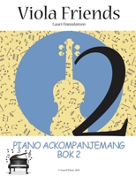 Viola Friends 2 Piano Ackompanjemang: Piano Ackompanjemang Bok 2 (Suomi Music 2020) (Swedish Edition) B086PTB9WR Book Cover