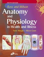 Ross and Wilson Anatomy and Physiology in Health and Illness 0443051569 Book Cover