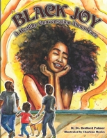 Black Joy: A Healthy Conversation About Race B09Y1YD6NL Book Cover