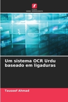 Um sistema OCR Urdu baseado em ligaduras (Portuguese Edition) 6207518799 Book Cover