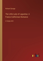 The Little Lady of Lagunitas: A Franco-Californian Romance: in large print 3387048068 Book Cover