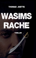 Wasims Rache: Thriller B0B4HYMVP2 Book Cover