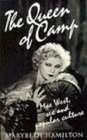 The Queen of Camp: Mae West, Sex and Popular Culture 0044409605 Book Cover