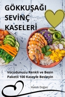 Gökku&#350;a&#286;i Sev&#304;nç Kaseler&#304; 1836230273 Book Cover