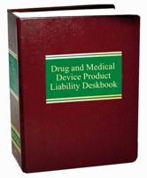 Drug and Medical Device Product Liability Deskbook (Litigation Series) 1588521214 Book Cover