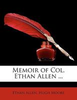 Memoir of Col. Ethan Allen .. 1013803825 Book Cover