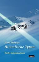Himmlische Typen: Wieder im Sondereinsatz 384821962X Book Cover