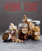 Herbalicious: Contemporary Cooking with Chinese Herbs 981475126X Book Cover