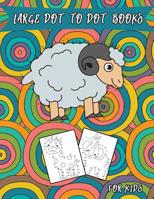 Large Dot To Dot Books For Kids: Connect the Dot Books Puzzles from 30-70 Dots 1095435221 Book Cover