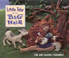 Little Toby and the Big Hair 1552092577 Book Cover