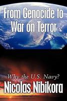 From Genocide to War on Terror: Why the U.S. Navy? 1449015506 Book Cover