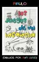 Los Juegos de mi Infancia (Spanish Edition) B0H1THGG4D Book Cover