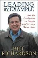 Leading by Example: How We Can Inspire an Energy and Security Revolution 0470186372 Book Cover