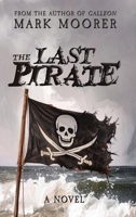 The Last Pirate: The Legendary Blackbeard B0GVK9CL2F Book Cover