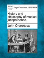 History and philosophy of medical jurisprudence. 1240156294 Book Cover