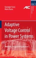 Adaptive Voltage Control in Power Systems: Modeling, Design and Applications 1849966206 Book Cover
