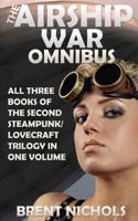 The Airship War Omnibus 1495334619 Book Cover