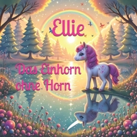 Ellie: Das Einhorn ohne Horn (German Edition) 3000814655 Book Cover