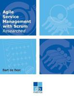 Agile Service Management with Scrum Researched: On the way to a healthy balance between the dynamics of developing and the stability of managing the information provisions 9492618176 Book Cover