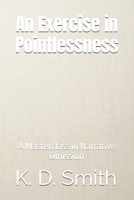 An Exercise in Pointlessness: A Masterclass in Narrative Omission (An Important Series of Books) B0GDQ8BGCH Book Cover