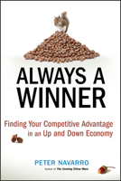 Always a Winner: Finding Your Competitive Advantage in an Up and Down Economy 0470497203 Book Cover