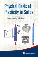 Physics of Plasticity in Solids 9814374059 Book Cover
