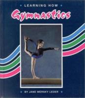 Learning How: Gymnastics (Learning How Sports) 0944280358 Book Cover