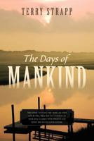 The Days of Mankind: Genesis Chapter One 1466912413 Book Cover