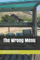 the wrong menu 1507837593 Book Cover