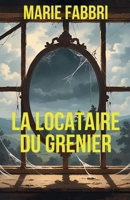 La Locataire Du Grenier (French Edition) B0FLMVKLSD Book Cover