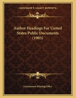 Author Headings For United States Public Documents 1167330455 Book Cover
