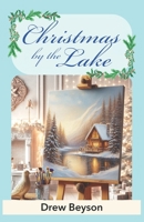 Christmas by the Lake: A Heartwarming Later in Life Romance of Love & Redemption (Christmas Holiday Collection) B0G922K2CR Book Cover