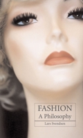 Fashion - A Philosophy 1861892918 Book Cover