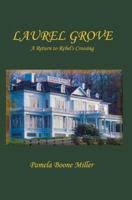 Laurel Grove: A Return to Rebel's Crossing 0595360742 Book Cover