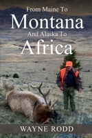 From Maine to Montana and Alaska to Africa B0H1YVGLJJ Book Cover