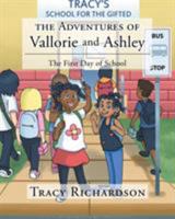 The Adventures of Vallorie and Ashley: The First Day of School 1633382753 Book Cover