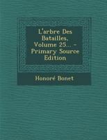 L'arbre Des Batailles, Volume 25... - Primary Source Edition 1017790485 Book Cover