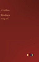 Mary Louise: in large print 3368344331 Book Cover