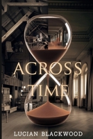 Across Time B0DPJVCVXK Book Cover