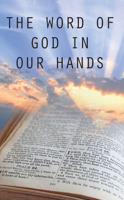 The Word of God in Our Hands 153266883X Book Cover