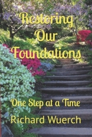 Restoring Our Foundations: One Step at a Time B08RC8BVZR Book Cover