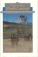 Figures in a Western Landscape: Men and Women of the Northern Rockies 076580736X Book Cover