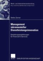 Management Inkrementeller Dienstleistungsinnovation: Gestaltungsempfehlungen Fur Financial E-Services 3824475901 Book Cover