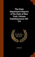 The State Department Reports of the State of New York, Volume 19, Issues 109-114 1345742843 Book Cover
