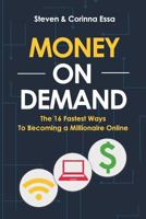 Money on Demand: Making Millions with a Webinar Launch 1542992893 Book Cover