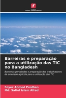 Barreiras e preparação para a utilização das TIC no Bangladesh (Portuguese Edition) 6207938542 Book Cover