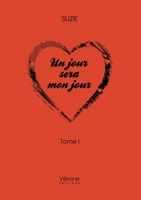 Un jour sera mon jour - Tome I B08F6QBPKW Book Cover